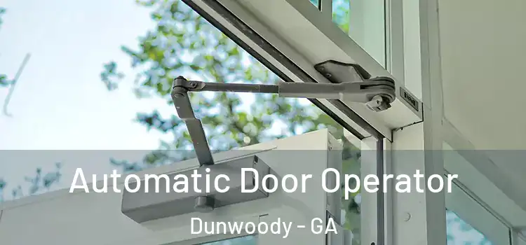 Automatic Door Operator Dunwoody - GA