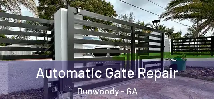 Automatic Gate Repair Dunwoody - GA