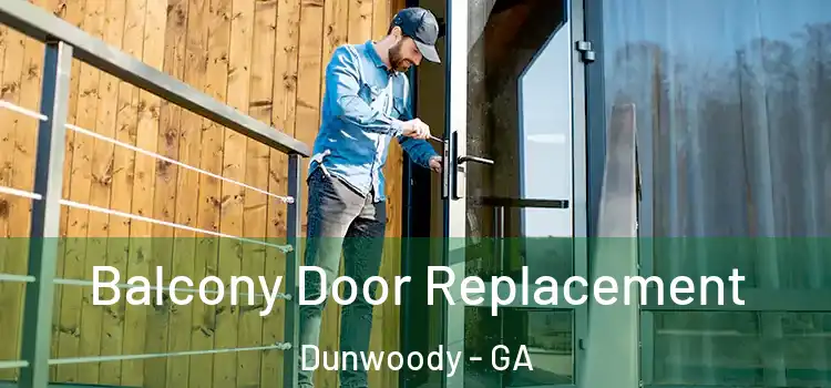  Balcony Door Replacement Dunwoody - GA