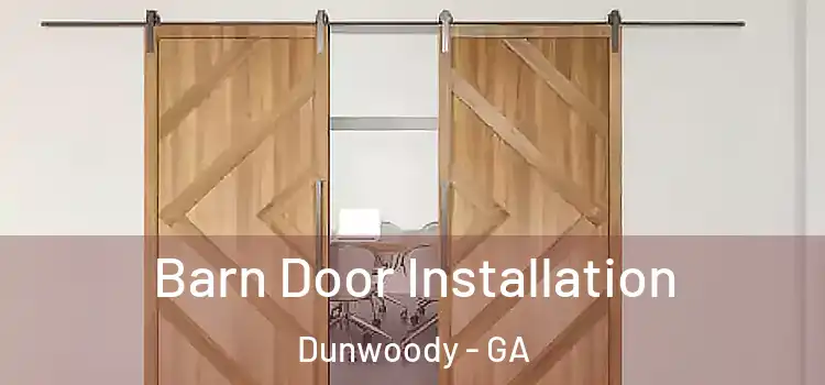 Barn Door Installation Dunwoody - GA