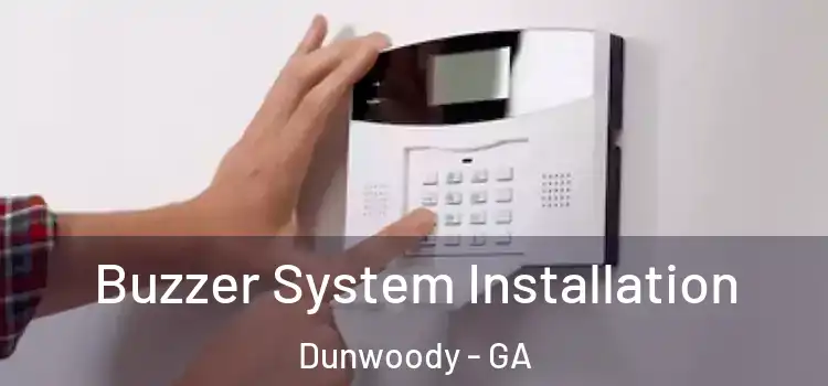 Buzzer System Installation Dunwoody - GA