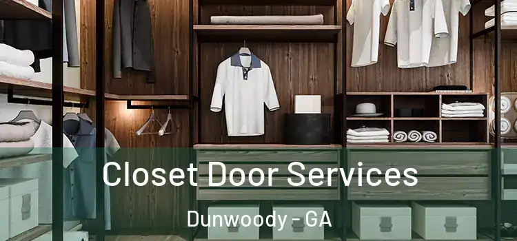 Closet Door Services Dunwoody - GA