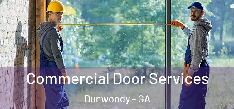 Commercial Door Services Dunwoody - GA