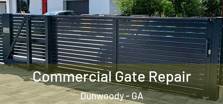 Commercial Gate Repair Dunwoody - GA
