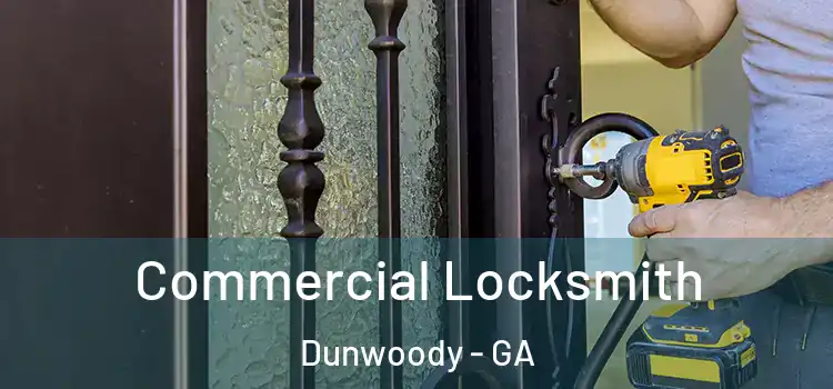 Commercial Locksmith Dunwoody - GA