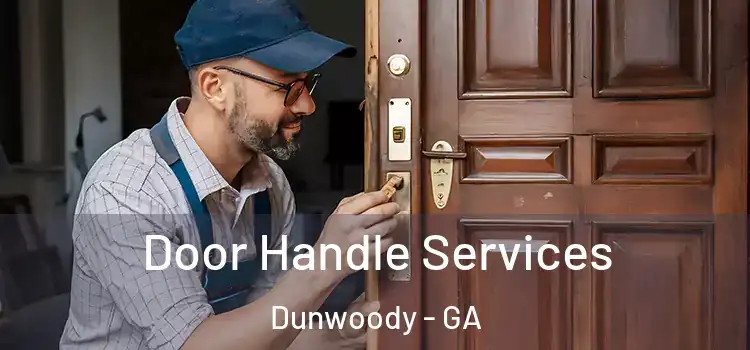 Door Handle Services Dunwoody - GA