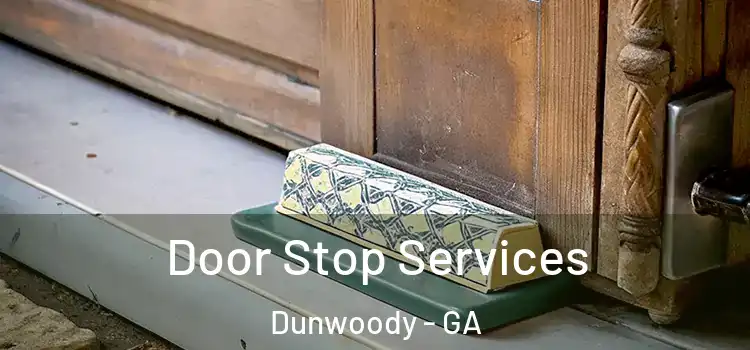 Door Stop Services Dunwoody - GA