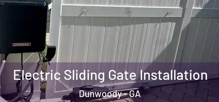 Electric Sliding Gate Installation Dunwoody - GA