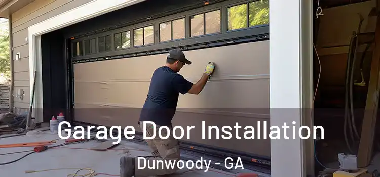  Garage Door Installation Dunwoody - GA