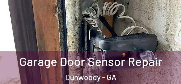 Garage Door Sensor Repair Dunwoody - GA