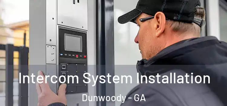 Intercom System Installation Dunwoody - GA