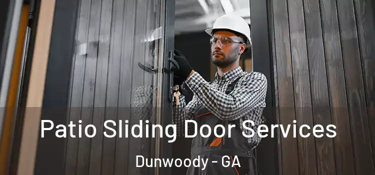 Patio Sliding Door Services Dunwoody - GA