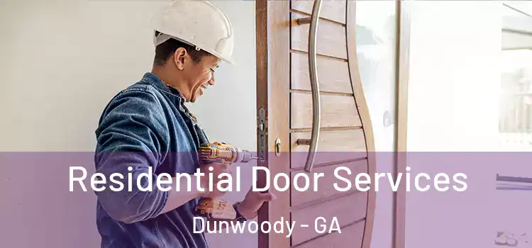 Residential Door Services Dunwoody - GA