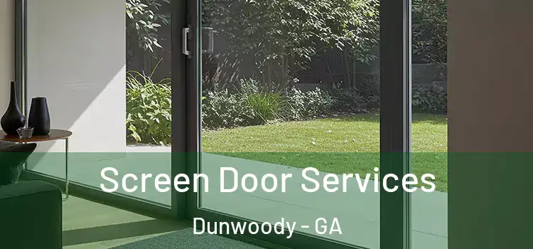 Screen Door Services Dunwoody - GA