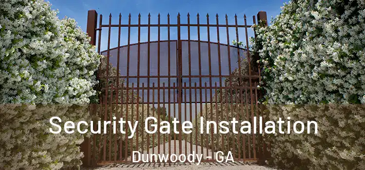 Security Gate Installation Dunwoody - GA