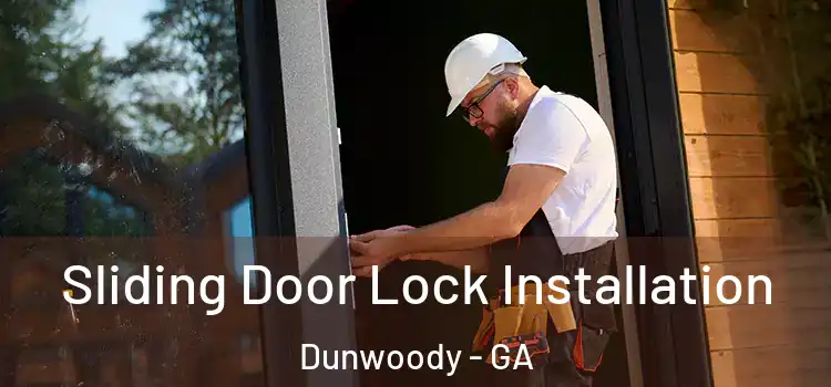 Sliding Door Lock Installation Dunwoody - GA