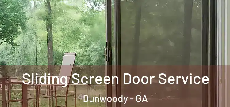Sliding Screen Door Service Dunwoody - GA