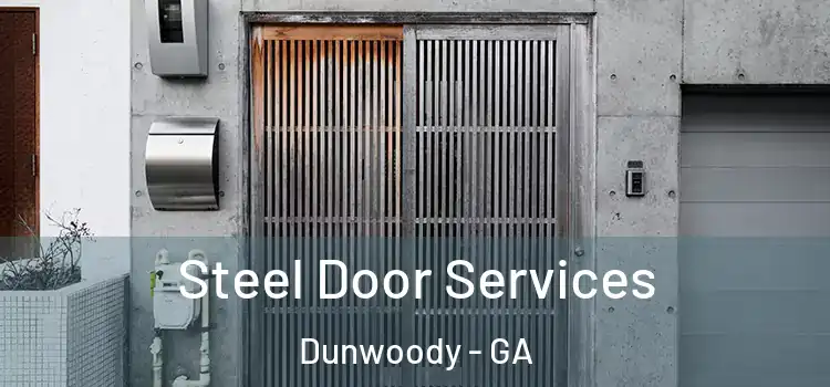 Steel Door Services Dunwoody - GA
